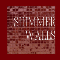 SHIMMER WALLS